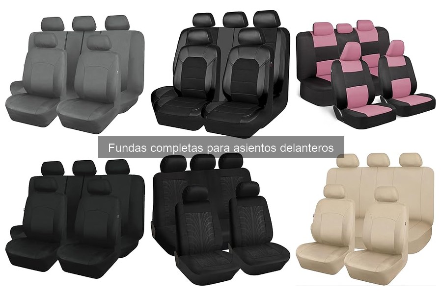 Fundas completas para asientos delanteros: ¿Qué son y para qué sirven?