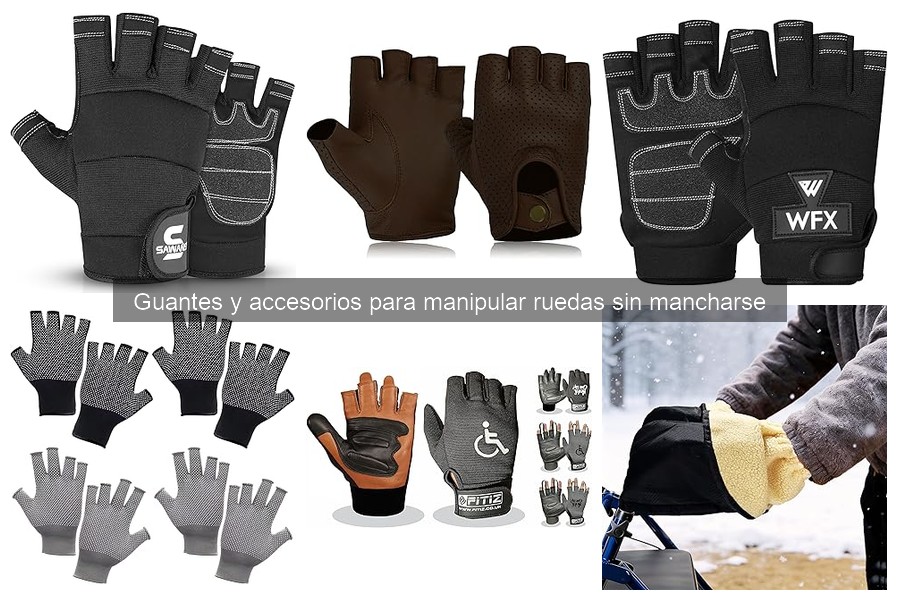 Guía para Elegir Guantes para Manipular Ruedas sin Mancharte