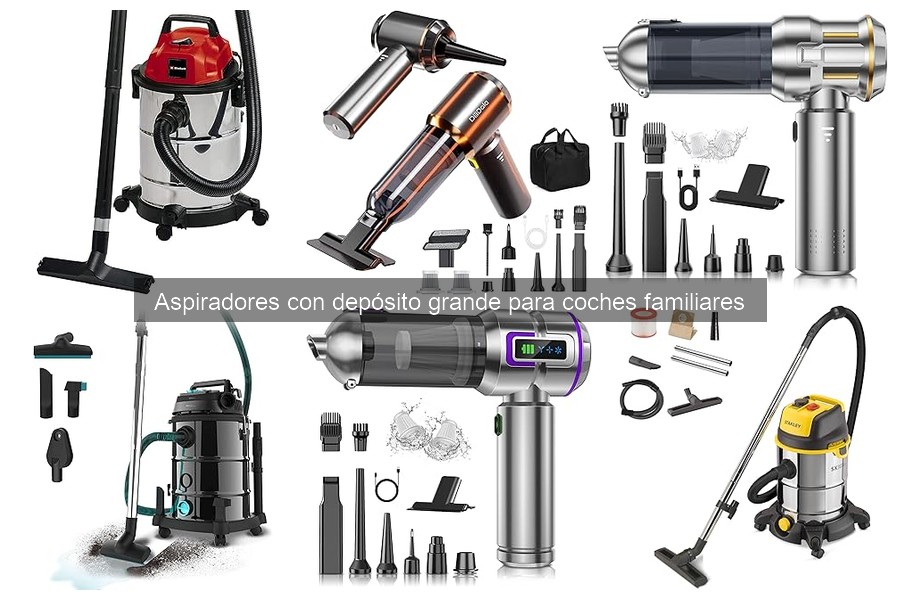 Opiniones sobre aspiradores de depósito grande para coches familiares