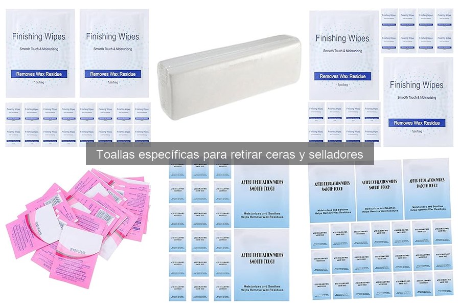 Opiniones sobre toallas para quitar ceras y selladores