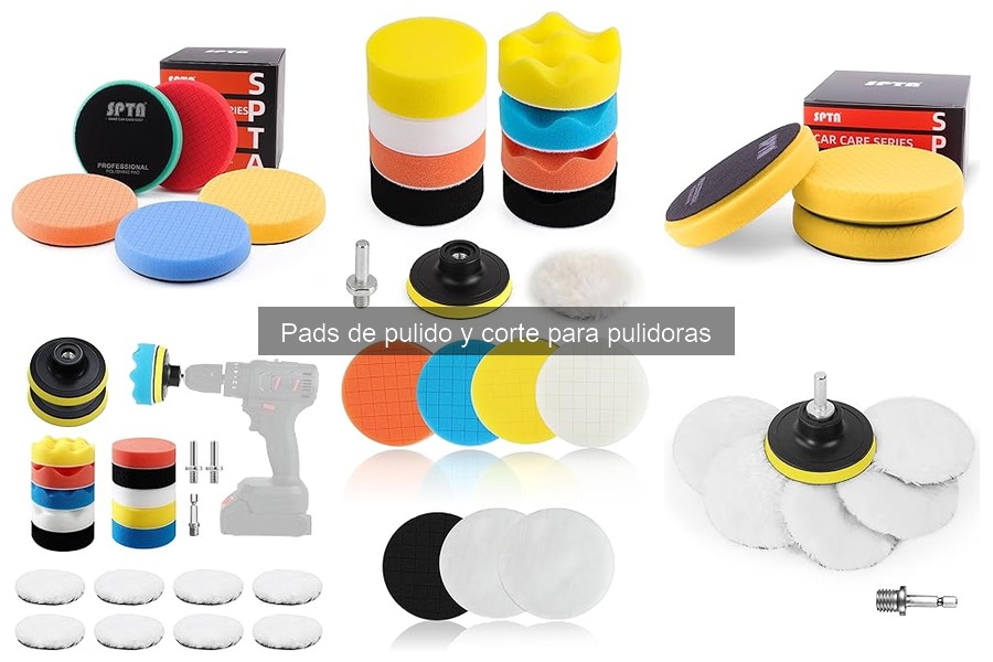 Tipos de pads de pulido y corte para pulidoras